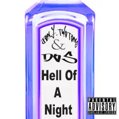 Hell of a Night (feat. Dos) - Single by Tony-TwoTone album reviews, ratings, credits