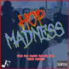 Hop Madness - Single album lyrics, reviews, download