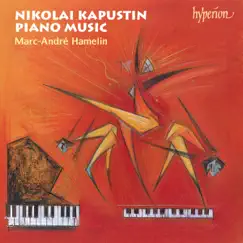 Kapustin: Piano Music, Vol. 2 by Marc-André Hamelin album reviews, ratings, credits