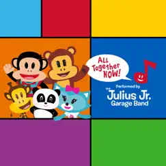 All Together Now! - Single by The Julius Jr. Garage Band album reviews, ratings, credits