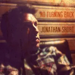 No Turning Back - EP by Jonathan Short album reviews, ratings, credits