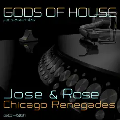 Chicago Renegades - Single by DJ Jose & Pete Rose album reviews, ratings, credits