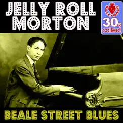 Beale Street Blues (Remastered) - Single by Jelly Roll Morton album reviews, ratings, credits