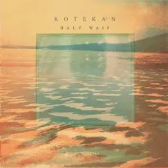 Kotekan by Half Waif album reviews, ratings, credits
