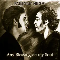 Any Blessing on My Soul - Single by Fabiano Negri album reviews, ratings, credits