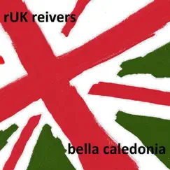 Bella Caledonia - Single by RUK Reivers album reviews, ratings, credits