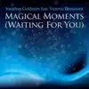 Magical Moments (Waiting for You) - Single album lyrics, reviews, download