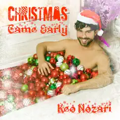 Christmas Came Early - Single by Keo Nozari album reviews, ratings, credits