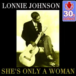 She's Only a Woman (Remastered) - Single by Lonnie Johnson album reviews, ratings, credits
