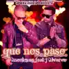 Que Nos Paso (feat. J. Alvarez) song lyrics