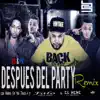 Después del Party (feat. El Nene La Amenaza & Falo ''El Rey De Carolina'') [Remix] - Single album lyrics, reviews, download