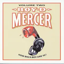 How Big 'a Boy Are Ya?, Vol. 2 by Roy D. Mercer album reviews, ratings, credits