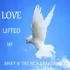 Love Lifted Me album lyrics, reviews, download