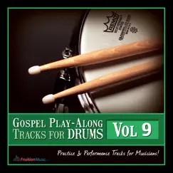 Gospel Play-Along Tracks for Drums Vol. 9 by Fruition Music Inc. album reviews, ratings, credits
