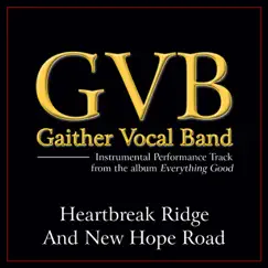Heartbreak Ridge and New Hope Road Performance Tracks - EP by Gaither Vocal Band album reviews, ratings, credits