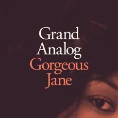 Gorgeous Jane (feat. TALWST) - Single by Grand Analog album reviews, ratings, credits