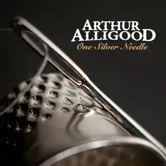 One Silver Needle by Arthur Alligood album reviews, ratings, credits