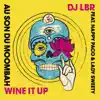 Wine It Up: Au son du Moombah (feat. Nappy Paco & Lady Sweety) [French Edit] - Single album lyrics, reviews, download