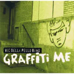 Graffiti Me (Deluxe - Remastered) by Vic Della Pello album reviews, ratings, credits