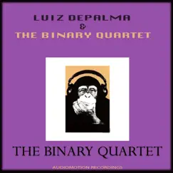 The Binary Quartet by Luiz Depalma & The Binary Quartet album reviews, ratings, credits