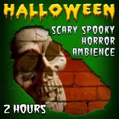 Halloween Scary Spooky Horror Ambience - 2 Hours by Steven Lucas album reviews, ratings, credits