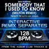 Somebody That I Used to Know (Gotye feat. Kimbra Remix Tribute)[128 BPM Interactive Remix Separates] - EP album lyrics, reviews, download