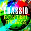 Don't Kill the Bass - Single album lyrics, reviews, download