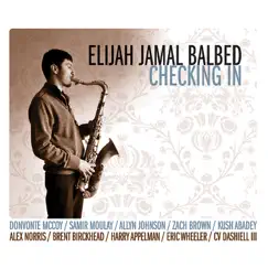 Checking In by Elijah Jamal Balbed album reviews, ratings, credits