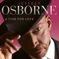A Time for Love by Jeffrey Osborne album reviews, ratings, credits