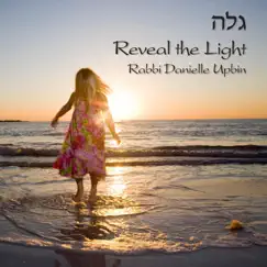Reveal the Light by Rabbi Danielle Upbin album reviews, ratings, credits