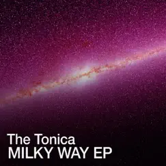 Milky Way - Single by The Tonica album reviews, ratings, credits