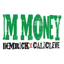 I'm Money (feat. Cali Cleve) - Single by Demrick album reviews, ratings, credits