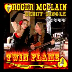 Twin Flame - Single by Roger McClain album reviews, ratings, credits