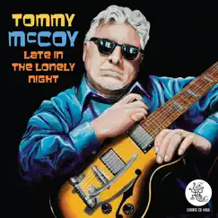 Late in the Lonely Night by Tommy McCoy album reviews, ratings, credits