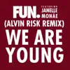 We Are Young (feat. Janelle Monáe) [Alvin Risk Remix] - Single album lyrics, reviews, download