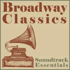 Soundtrack Essentials: Broadway Classics by The London Theater Orchestra & Singers album reviews, ratings, credits