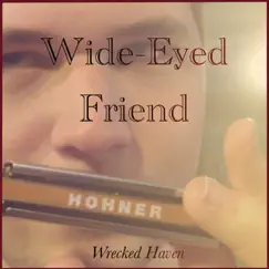 Wide-Eyed Friend by Wrecked Haven album reviews, ratings, credits