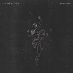 Astronomie by Avec pas d'casque album reviews, ratings, credits