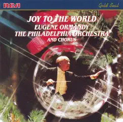Joy To the World by Eugene Ormandy, The Philadelphia Orchestra Chorus & The Philadelphia Orchestra album reviews, ratings, credits