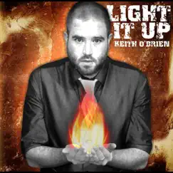 Light It Up - Single by Keith O’Brien album reviews, ratings, credits