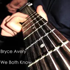 We Both Know - Single by Bryce Avery album reviews, ratings, credits