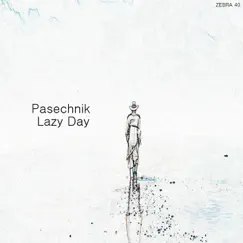 Lazy Day - Single by Pasechnik album reviews, ratings, credits