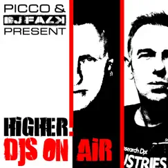 Higher (Remixes) [DJs on Air Presents Picco & DJ Falk] - EP by DJs On Air, Picco & DJ Falk album reviews, ratings, credits