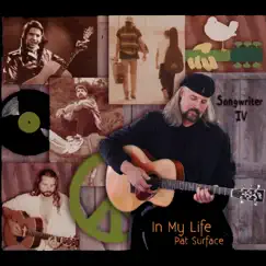 In My Life - Songwriter IV (feat. Mary LaPlant, John Ely & The Boundary Water Boys) by Pat Surface album reviews, ratings, credits