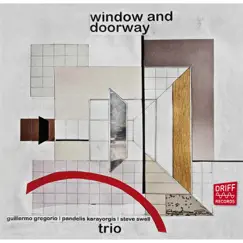 Window and Doorway by Guillermo Gergorio, Steve Swell & Pandelis Karayorgis album reviews, ratings, credits