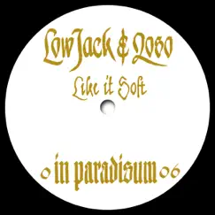 Like It Soft - EP by Low Jack & Qoso album reviews, ratings, credits