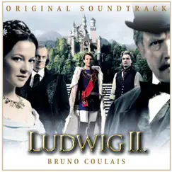 Ludwig II. (Original Motion Picture Soundtrack) by Bruno Coulais & Munich Radio Orchestra album reviews, ratings, credits