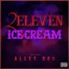 Ice Cream (feat. Alley Boy) - Single album lyrics, reviews, download