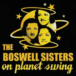 The Boswell Sisters On Planet Swing by The Boswell Sisters album reviews, ratings, credits