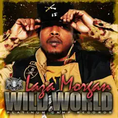 Wild World - Single by Laza Morgan album reviews, ratings, credits